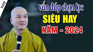 Vấn Đáp Chọn Lọc Mới Nhất Năm 2024 