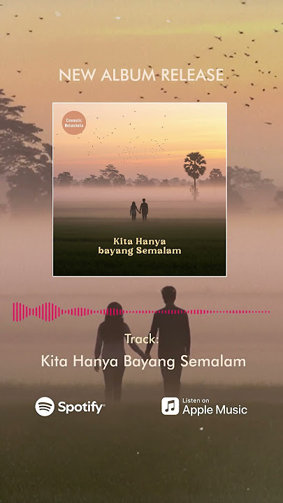 Kita hanya bayang semalam by Helloijan