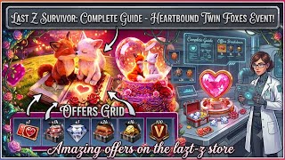 HeartBound Twin Foxes - Complete Event Guide | Last Z : Survival Shooter | #LastZCreator