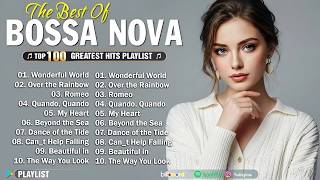 Top 100 Bossa Nova Cover Hits 2026 – Smooth \u0026 Relaxing Versions of Popular Songs