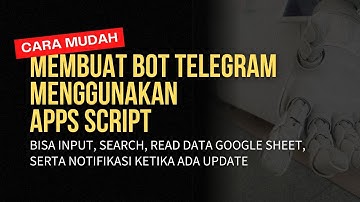 Membuat Bot Telegram dengan Apps Script - Input Data Telegram ke Google Sheet