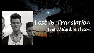 The Neighbourhood - Lost in Translation Lyrics
