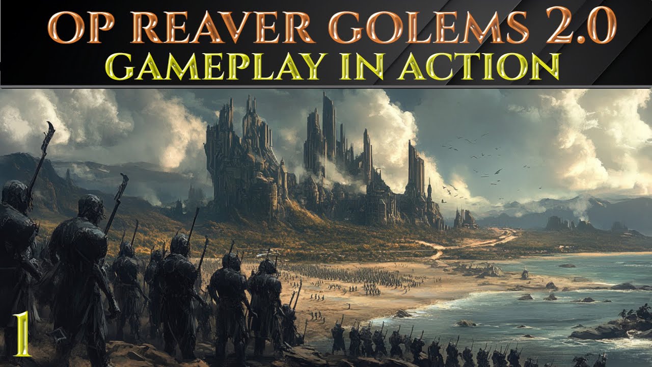 OP REAVER GOLEMS 2.0 Gameplay Age Of Wonders 4 Ep 1 YouTube