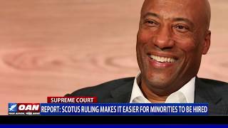 Supreme Court ruling makes it easier for minorities to be hired
