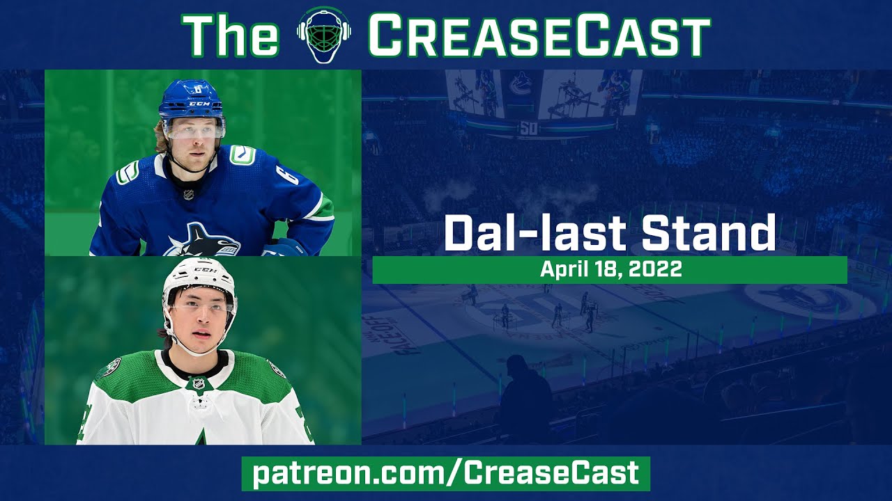 Dal-last Stand | The CreaseCast: April 18, 2022