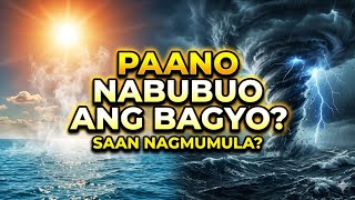 PAANO NABUBUO ANG BAGYO? 🌀 (At Saan Ito Eksaktong Nagmumula?) | Weather Explainer