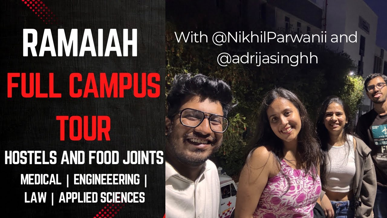 Ramaiah Full Campus Tour and Hostels - Medical, Applied Sciences , Law and Msrit 
