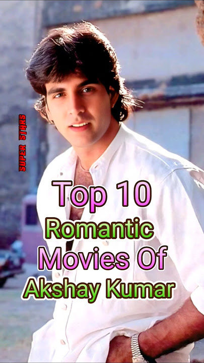 Top 10🥰❤️ Romantic Movies Of Akshay Kumar bollywood hindi movies
