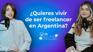 AirTalks ARG  2: ¿Cómo ser freelancer en Argentina? Experiencias, consejos, tips | @sheelancer
