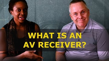 FOR BEGINNERS ONLY: What is an AV receiver?
