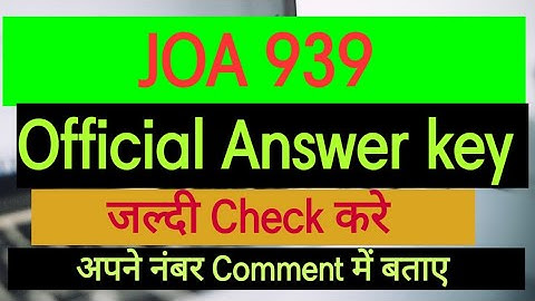 JOA IT 939 OFFICIAL ANSWER KEY  || JUNIOR OFFICE ASSISTANT POST CODE 939 ANSWER KEY
