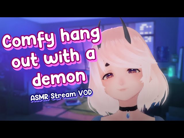 ASMR 3DIO | Comfy hang out with a demon (whispering, various triggers, massage) 🌊 | Stream VOD