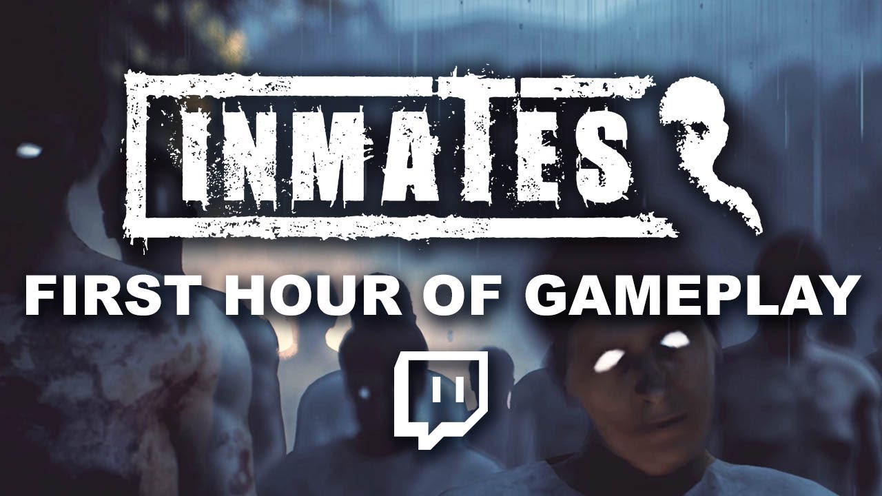 Inmates - First Hour of Gameplay