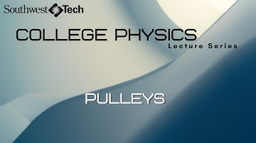 Pulleys – College Physics