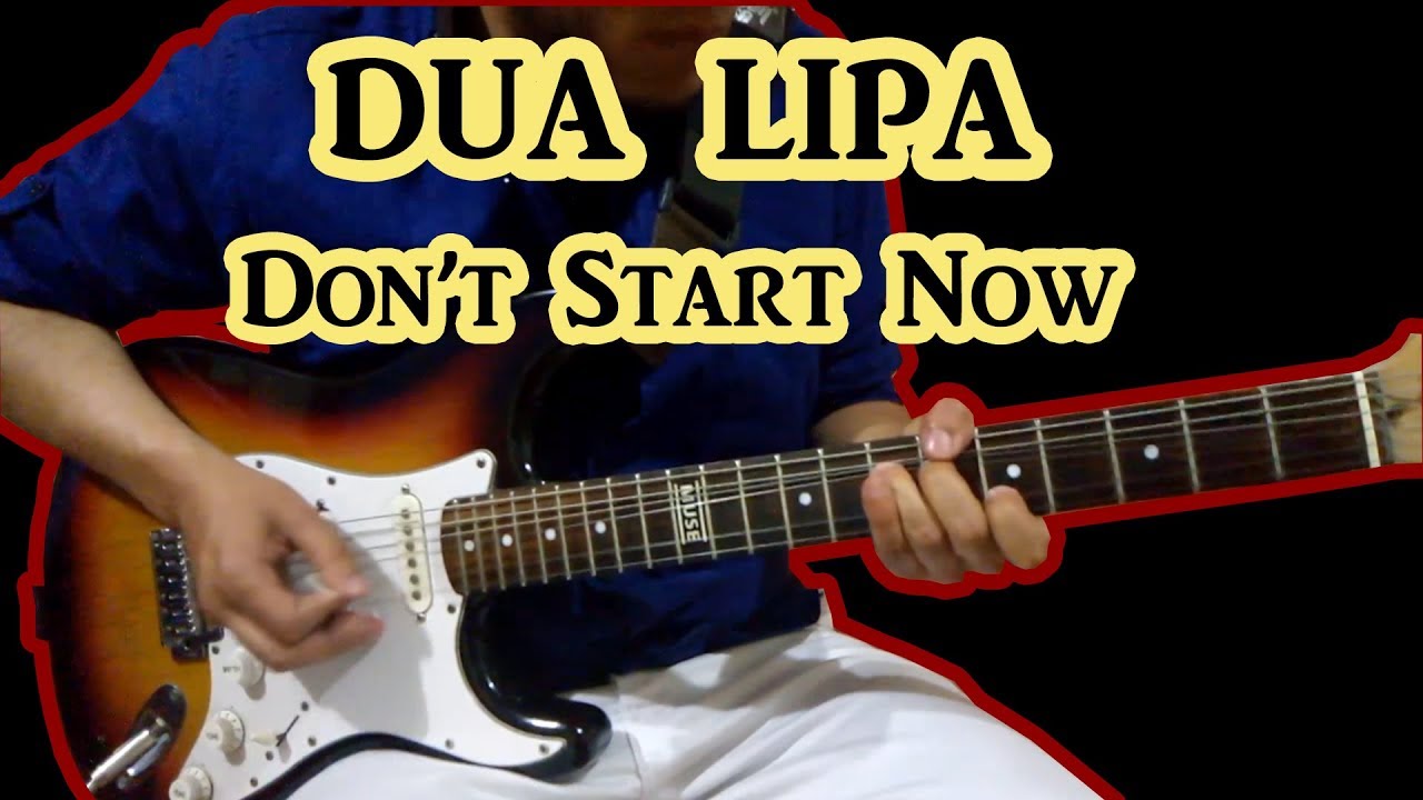 Dua Lipa - Don't Start Now | GUITAR COVER