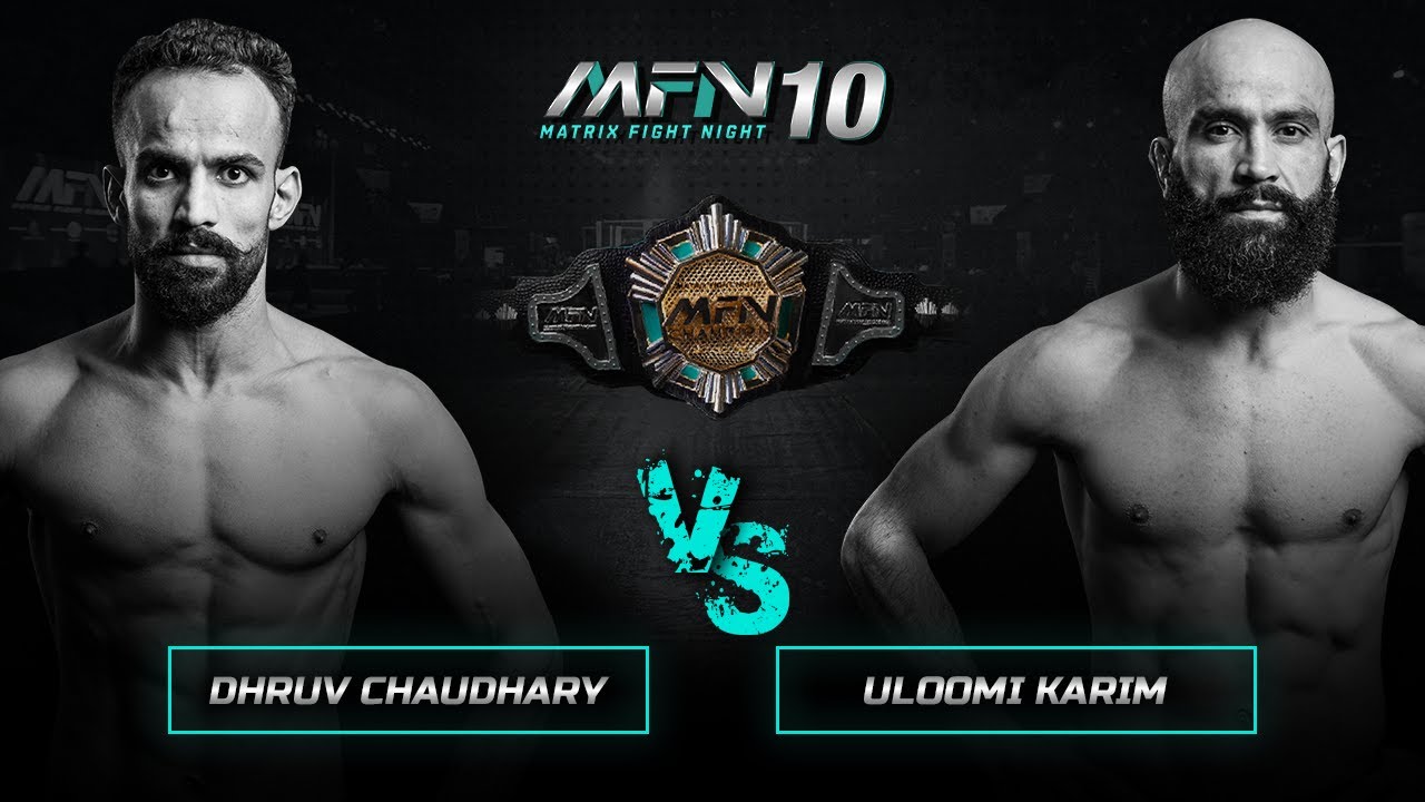 Dhruv Chaudhary Vs Uloomi Karim - Full Fight I MFN 10