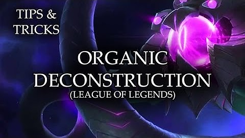 Tips & Tricks - Organic Deconstruction (League of Legends) - RPG Maker MV