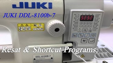 how to resat & shortcut programs, juki ddl-8100b-7