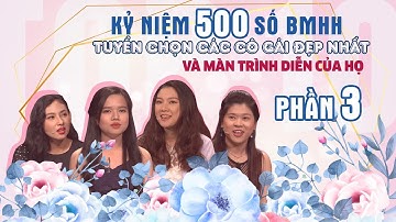 KỶ NIỆM 500 SỐ BMHH #PHẦN3 - Tuyển chọn các cô gái đẹp nhất BMHH và màn trình diễn của họ 😍