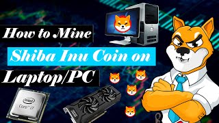 How to Mine Shiba Inu Coin on Any Laptop and PC | Fastest Method to Mine Shiba Inu | Shiba Inu