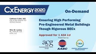 CxEnergy Virtual: Ensuring High Performing Pre-Engineered Metal Buildings Though Rigorous BECx