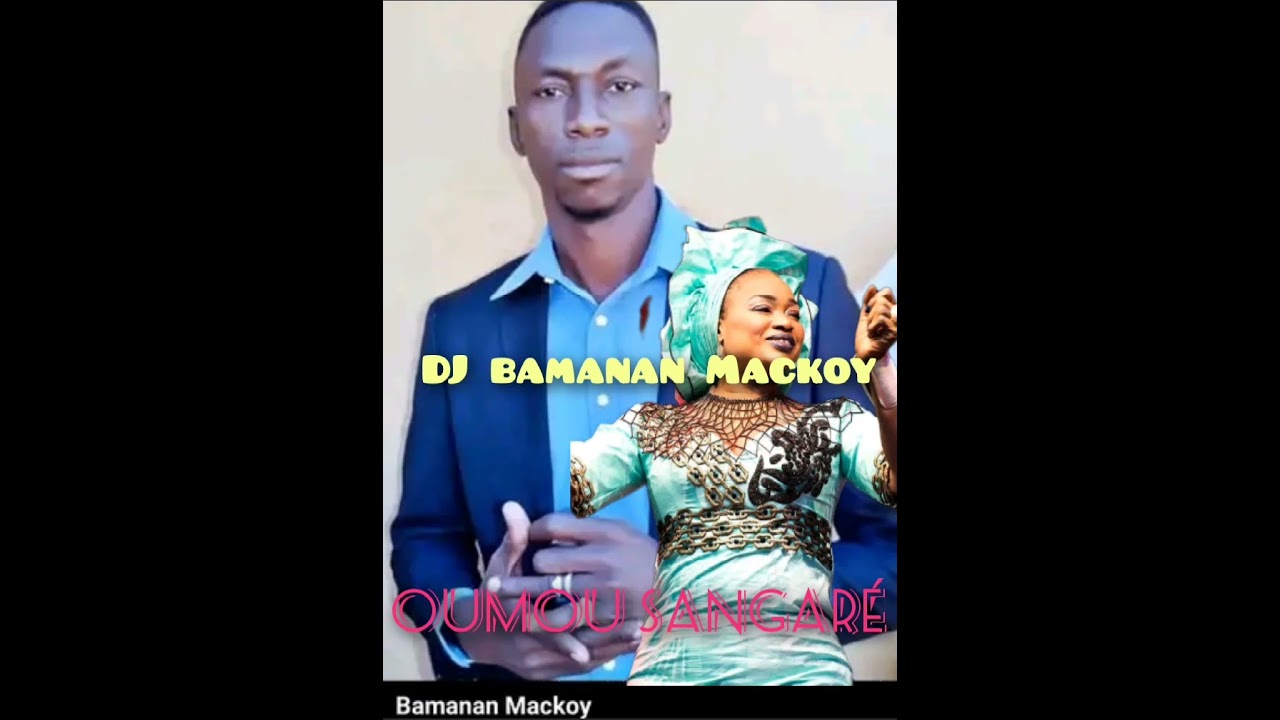DJ bamanan Mackoy chante pour Oumou Sangaré son officiel 2025