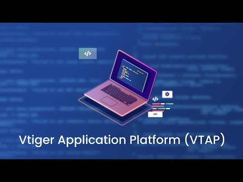 Say hello to VTAP - A low-code platform within your CRM