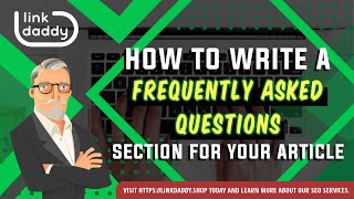 How To Write A Frequently Asked Questions Section For Your Article