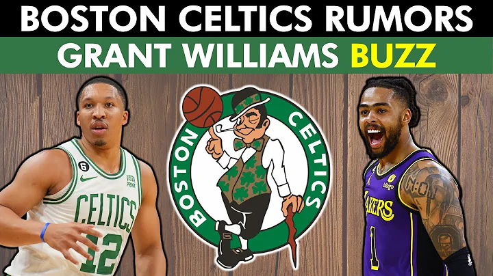 Grant Williams Trade? + Top Remaining Celtics Free Agent Targets | Boston Celtics Rumors - DayDayNews