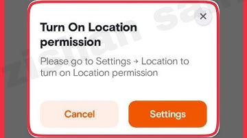 Swiggy Fix Turn On Location Permission Please go to settings Problem Solve