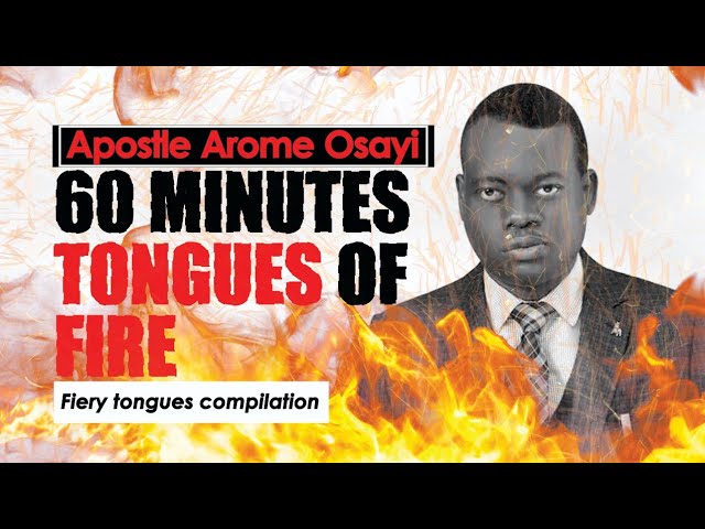 PRAY WITH 1 HOUR OF APOSTLE AROME OSAYI'S TONGUES OF FIRE class=