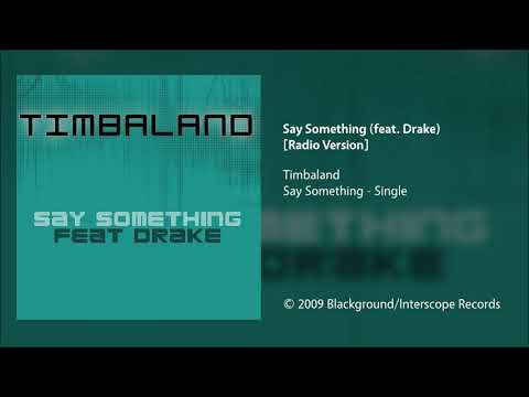 timbaland---say-something-(feat.-drake)-[radio-version]