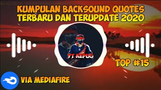 KUMPULAN BACKSOUND DJ COCOK UNTUK QUOTES & STORY WA TERBARU DAN TERUPDATE 2020