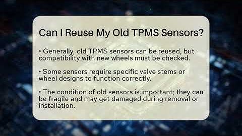 Can I Reuse My Old TPMS Sensors? - Talking Tech Trends