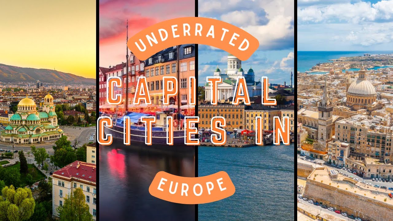 10 Most Underrated Capital Cities in Europe You Need to Visit in 2025