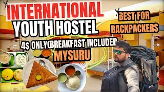 International Youth Hostel 🇮🇳 @ನಮ್ಮ ಮೈಸುರು |Budget travelers |Food | Dormitory#hostel #IndiaNish