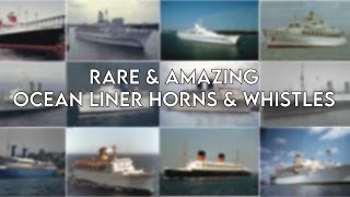 Rare & Amazing Ocean Liner Horns & Whistles