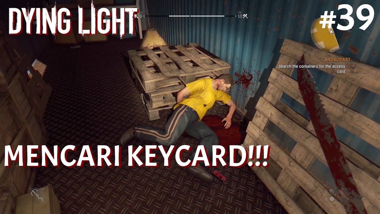 PERJUANGAN MENCARI KEYCARD!!! Dying Light 39 StevenCG YouTube