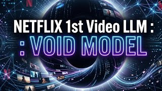 Celebrity Netflix 1st Video LLM : Void model Profile