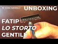 Fatip Lo Storto Gentile - Unboxing - Rasatura tradizionale