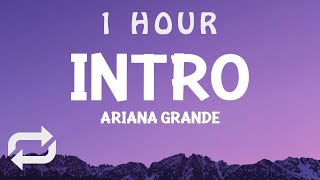[ 1 HOUR ] ArianaGrande - intro end of the world (Lyrics)