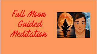 Libra Full Moon Guided Meditation-Balance Relationships, Release Emotional Baggage & Heal the Heart