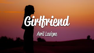 Avril Lavigne Girlfriend Lyrics Youtube