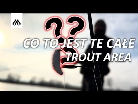 JAK ROZPOCZĄĆ PRZYGODĘ Z TROUT AREA / JAK ŁOWIĆ / JAKIE PRZYNĘTY WYBRAĆ / JAKI SPRZĘT WYBRAĆ