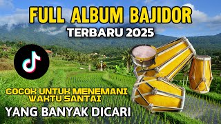⛔DANGDUT BAJIDOR FULL ALBUM TERBARU 2025 KENDANG BLAKTUK - BAJIDORAN FULL ALBUM