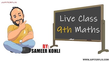 Class 9 | Maths | Live Session #4 | 2021-22 by Sameer Kohli sir