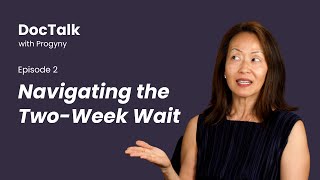 DocTalk - Episode 2: Navigating the Two-Week Wait