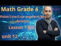Math Grade 4 | Point, Line, Line Segment & Ray | Unit 12 Lesson 1 & 2