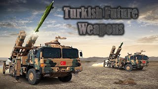 10 Turkish Military Scary Future Weapons