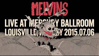Melvins - Live at Mercury Ballroom, Louisville, Kentucky (2015-07-06)